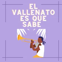 El Vallenato es que sabe