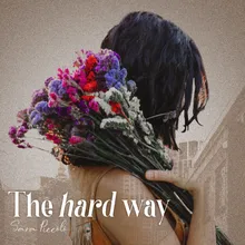 The Hard Way