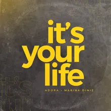 It's Your Life