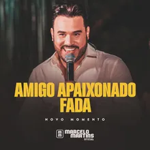 Amigo Apaixonado / Fada