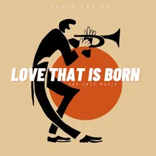 Love That Is Born