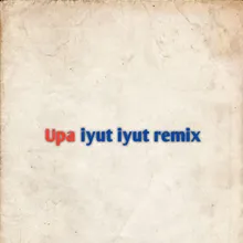 Upa iyut iyut remix