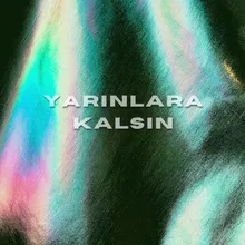 Yarınlara Kalsın