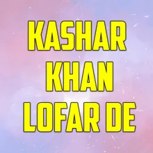 Kashar Khan Loafar De