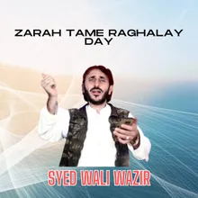 Zarah Tame Raghalay Day