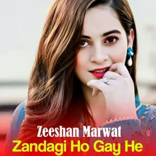 Zandagi Ho Gay He