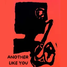 Another Like You