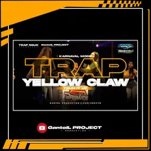 DJ TRAP YELLOW CLAW X TURN IT UP