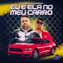 EU E ELA NO MEU CARRO