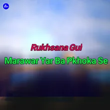 Marawar Yar Ba Pkhoka Se