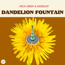 Dandelion Fountain