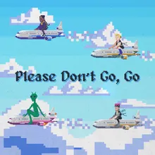 Please Don't Go