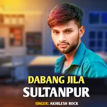 Dabang Jila Sultanpur