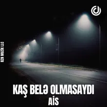 Kaş belə olmasaydı