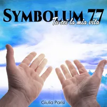 Symbolum 77 ( Tu sei la mia vita)