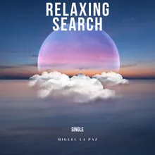 RELAXING SEARCH