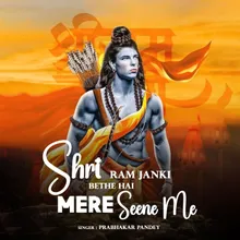 Shri Ram Janki Bethe Hai Mere Seene Me