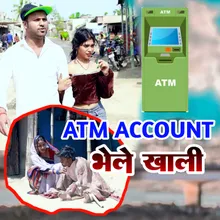ATM Account Bhele Khali
