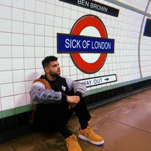 Sick of London