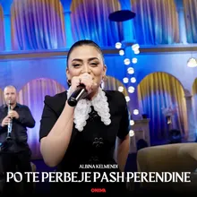 Po te perbeje Pash Perendine