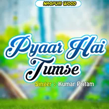 Pyaar Hai Tumse