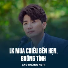 LK Mưa Chiều Bến Hẹn, Buông Tình