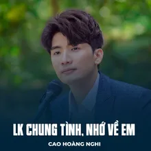 LK Chung Tình, Nhớ Về Em