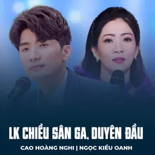 LK Chiều Sân Ga, Duyên Đầu