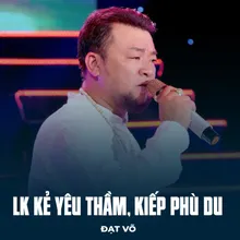 LK Kẻ Yêu Thầm, Kiếp Phù Du