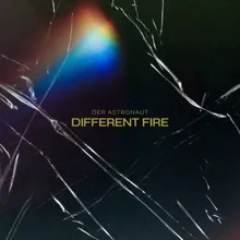 Different Fire