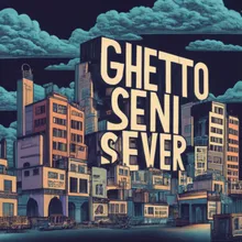 Ghetto Seni Sever