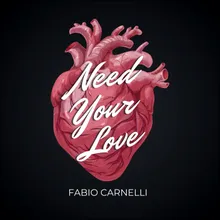 NEED YOUR LOVE