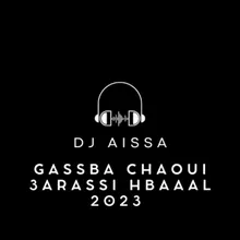 Gassba Chaoui 3arassi Hbaaal 2023