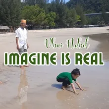 Imagine Is Real