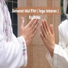 Selamat Idul Fitri ( lagu lebaran )