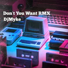 Don't You Want RMX