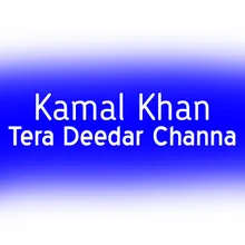 Tera Deedar Channa