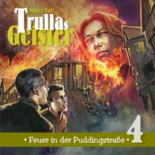 Trullas Geister Folge 04 - Feuer in der Puddingstraße