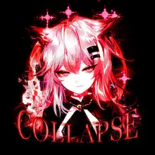 COLLAPSE!