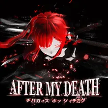 AFTER MY DEATH