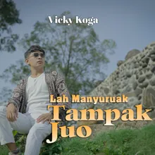 Lah Manyuruak Tampak Juo