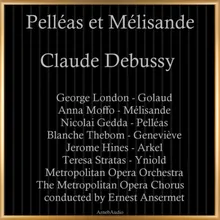 Pelléas et Mélisande, CD 93, Act I, Scene 2: "Qu'en dites-vous?"