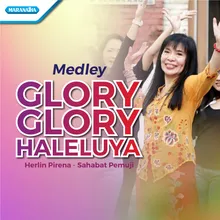 Medley Glory Glory Haleluya