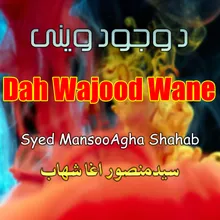 Dah Wajood Wanee