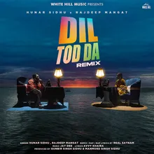 Dil Tod Da (Remix)