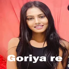 Goriya re