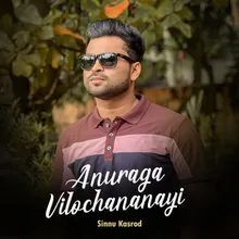 ANURAGA VILOCHANANAYI