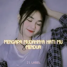 MENGAPA MUDAH NYA HATIMU MENDUA