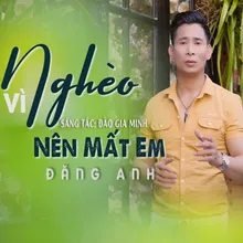 Vì nghèo nên mất em