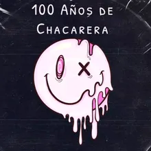 100 Años de Chacarera